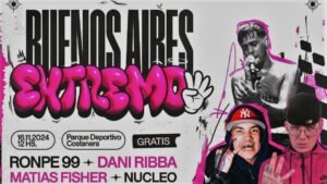 Buenos Aires Extremo regresa a la Ciudad con Dani Ribba, Matías Fisher, Ronpe99 y mucho más