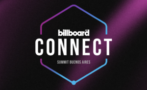 Billboard Connect: la industria musical se reúne en Buenos Aires