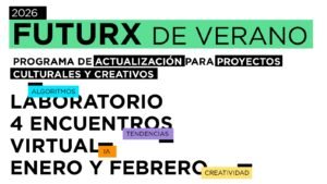 Futurx de Verano: Descubrí el nuevo programa de actualización para proyectos creativos
