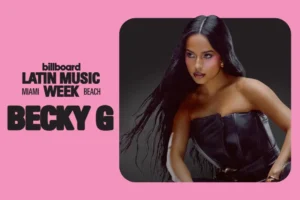 Becky G se suma a Billboard Latin Music Week 2026 para un exclusivo 'Superstar Q&A'